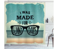 Made for Sunny Days Shower Curtain