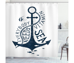 Everybody Needs Sea Shower Curtain