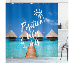 Positive Vibes Only Message Shower Curtain