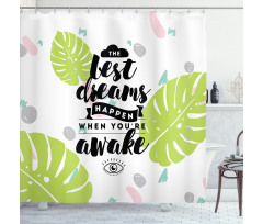 Phrase with Monstera Leaves Shower Curtain