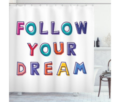 Motivational Phrase Rainbow Shower Curtain