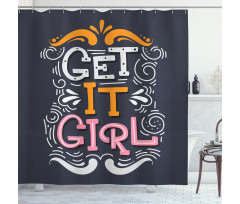 Get It Girl Typography Shower Curtain