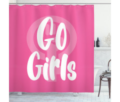 Go Girls Text in Bold Shower Curtain