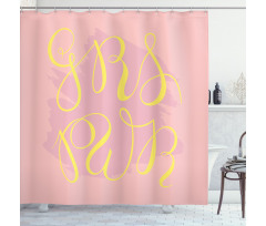 Girl Power for Campaign Shower Curtain