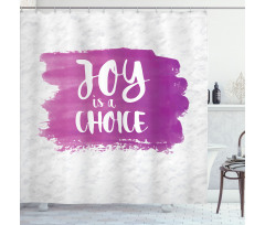 Joy is a Choice Words Art Shower Curtain