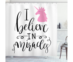 I Beleive in Miracles Text Shower Curtain