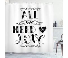 All We Need Is Love Phrase Shower Curtain