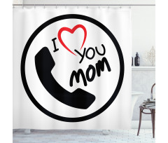 I Love You Mom Message Shower Curtain