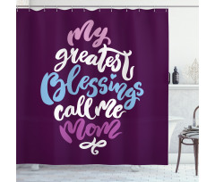 Calligraphic Message Mother Shower Curtain