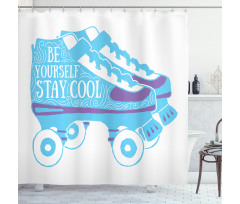 Be Yourself Roller Skate Shower Curtain