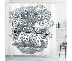 Phrase About Life Shower Curtain