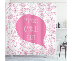 Eat Your Candies First Shower Curtain