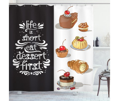 Eat Dessert First Patisserie Shower Curtain