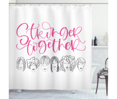 Stronger Together Sketch Shower Curtain