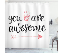 You Are Shower Curtain