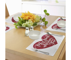 My Heart is Wherever You are Place Mats