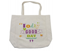Today is a Day Shopping Bag