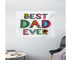 Fathers Day Best Dad Ever Wide Tapestry