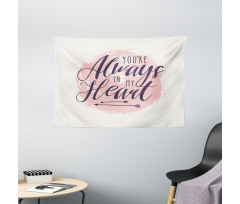 Youre Always in My Heart Wide Tapestry