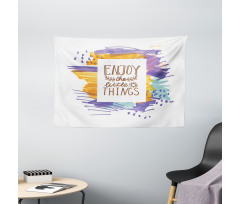 Enjoy the Little Things Wide Tapestry