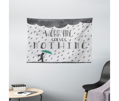 Worrying Solves Nothing Wide Tapestry