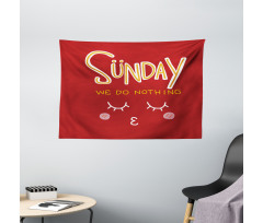 Funny Sunday Saying Wide Tapestry