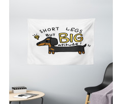 Short Legs Big Attitude Wide Tapestry