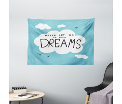 Never Let Go Dreams Wide Tapestry