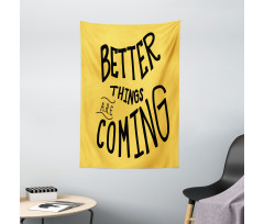 Better Things are Coming Tapestry