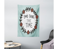 Things Take Time Tapestry