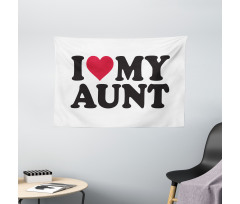 I Love My Aunt Bold Text Font Wide Tapestry