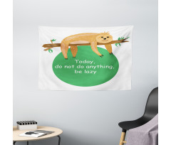 Be Lazy Motivational Wide Tapestry