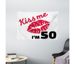 Age 50 Kiss Me Wide Tapestry