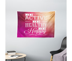 Be Active Be Healthy Wide Tapestry