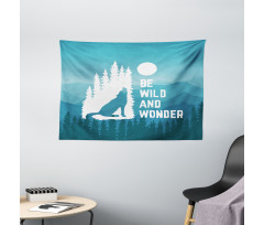 Be Wild and Wonder Wide Tapestry