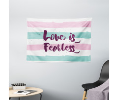 Love is Fearless Words Wide Tapestry