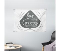 Be Brave Slogan Arrows Wide Tapestry