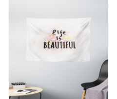 Life is Floral Wide Tapestry