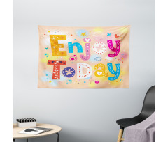 Enjoy Today Words Wide Tapestry