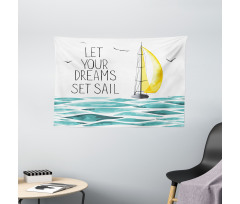 Let Your Dreams Sail Wide Tapestry