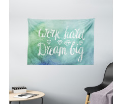 Work Hard Dream Big Wide Tapestry