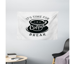 Time for a Coffee Break Wide Tapestry