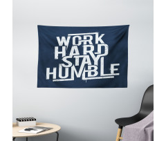 Work Hard Stay Humble Wide Tapestry