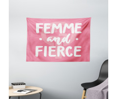 Femme and Fierce Words Wide Tapestry