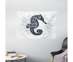 Uplifting Phrase Seahorse Wide Tapestry