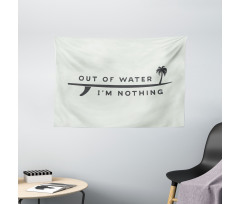 Water I am Nothing Wide Tapestry