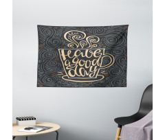 Have a Day Coffee Cup Wide Tapestry