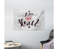 You are My Heart Phrase Wide Tapestry