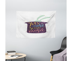 Lets Make Some Magic Phrase Wide Tapestry