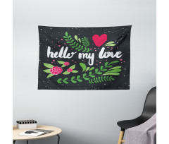 Hello My Love Words Wide Tapestry
